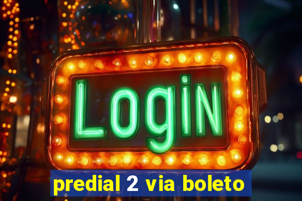 predial 2 via boleto